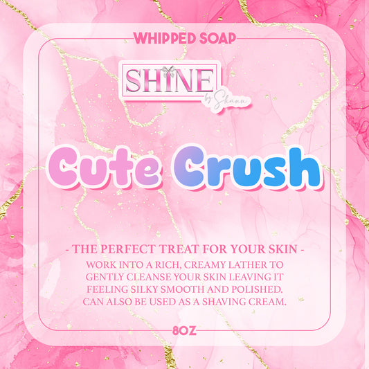 Cute Crush Whipped Soap